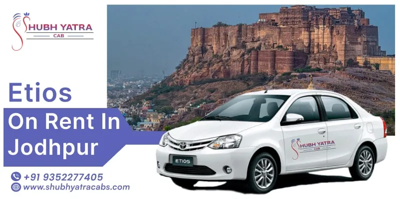 Etios on rent in Jodhpur