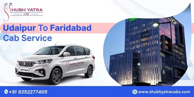 Udaipur to Faridabad Taxi Service