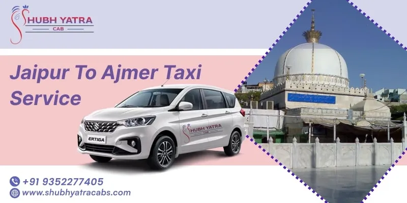 Jaipur to Ajmer Taxi Service