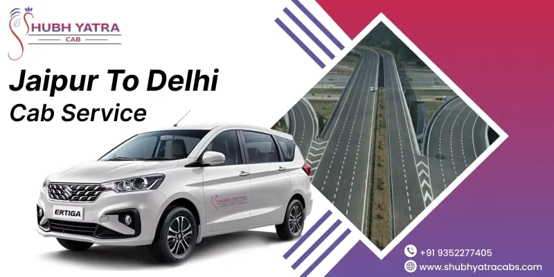 Jaipur to Delhi Cab Service
