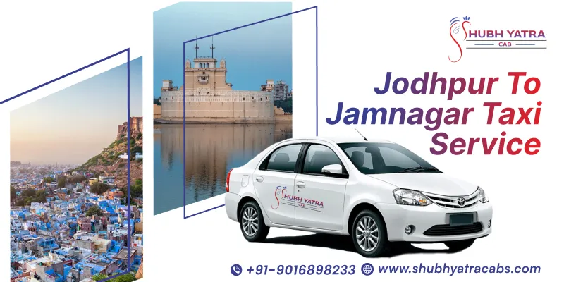 Jodhpur to Jamnagar Taxi Service