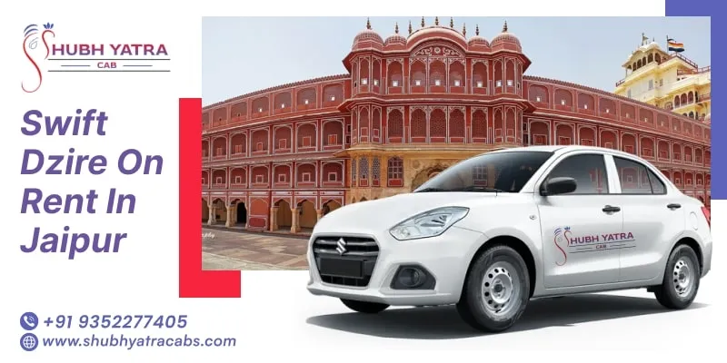 Swift Dzire on Rent in Jaipur