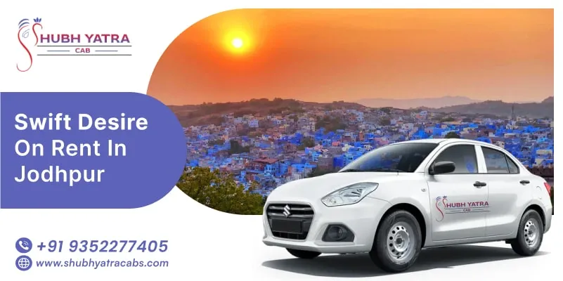Swift Dzire on Rent in Jodhpur 